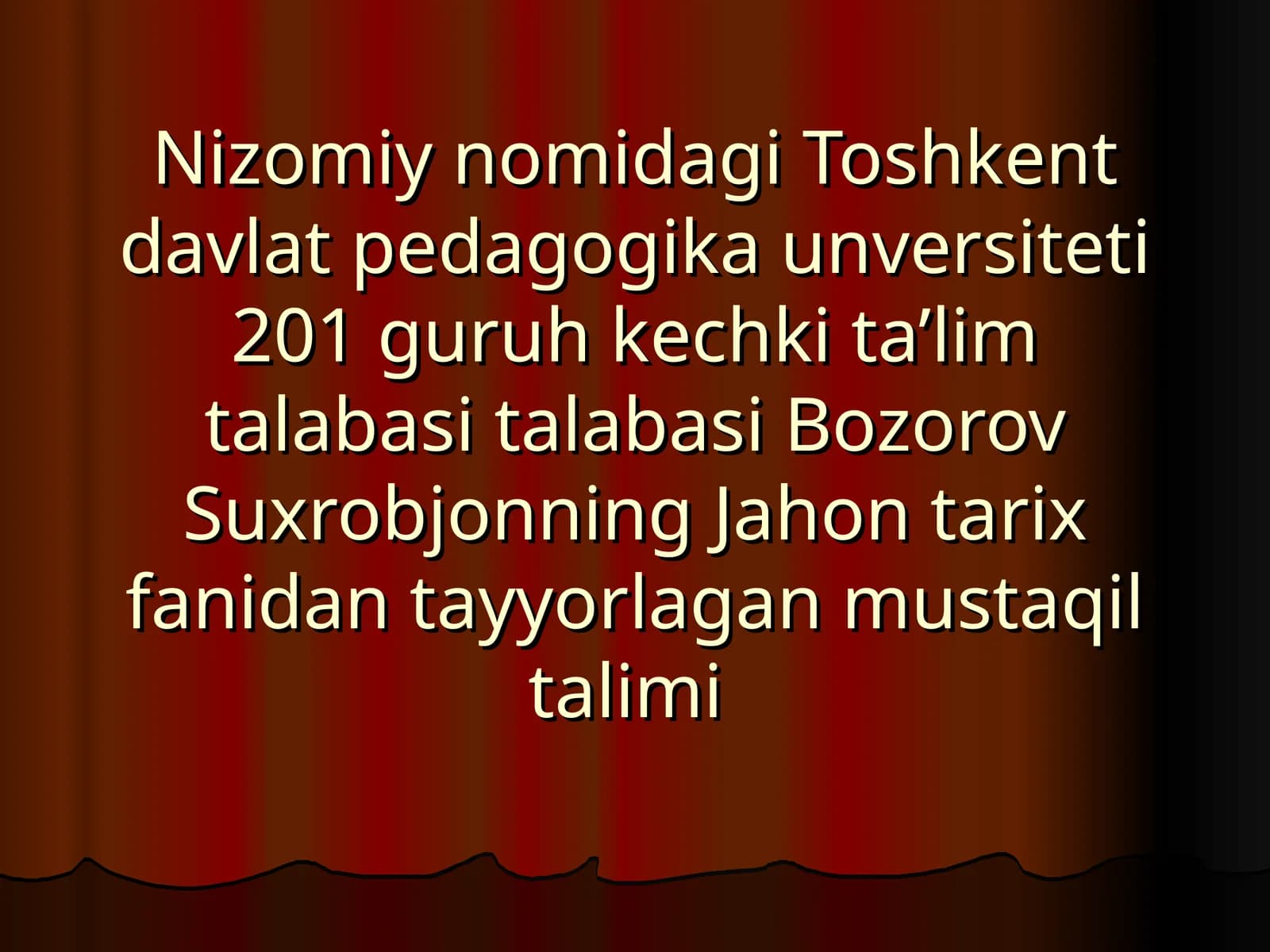 Bozorov Suxrobjonning Jahon tarix fanidan tayyorlagan mustaqil talimi