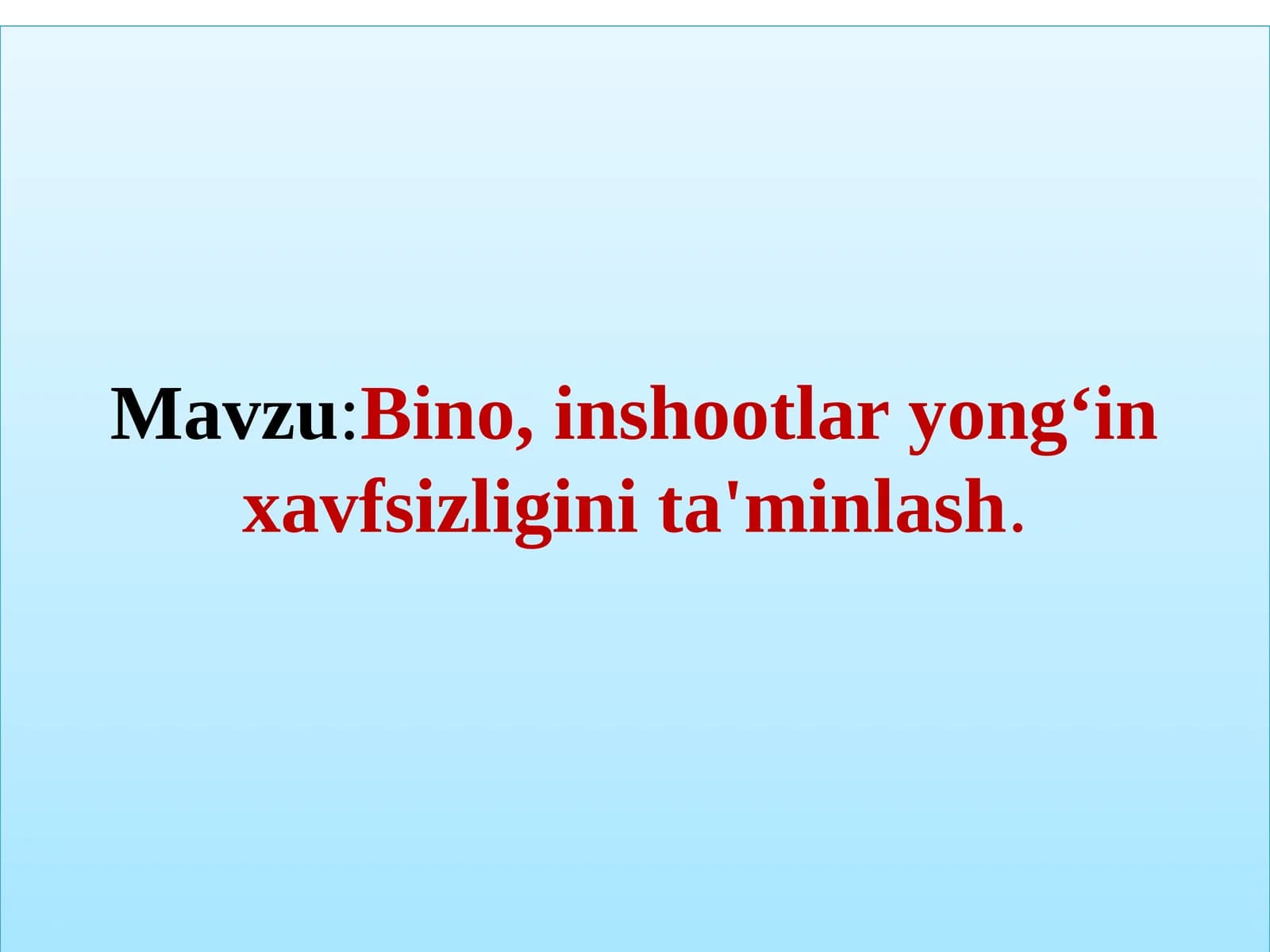Bino, inshootlar yong‘in xavfsizligini ta'minlash