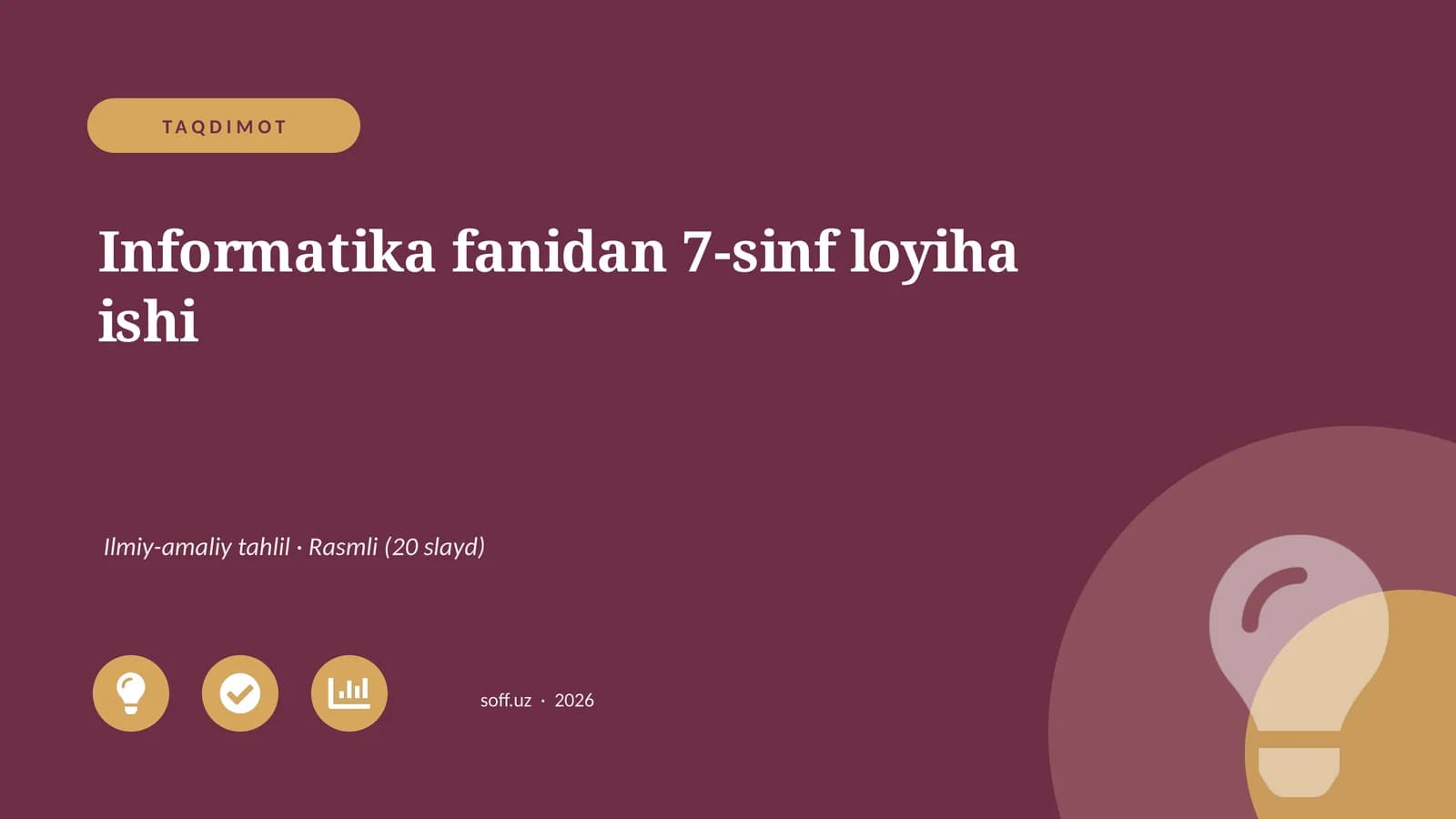 Informatika fanidan 7-sinf loyiha ishi