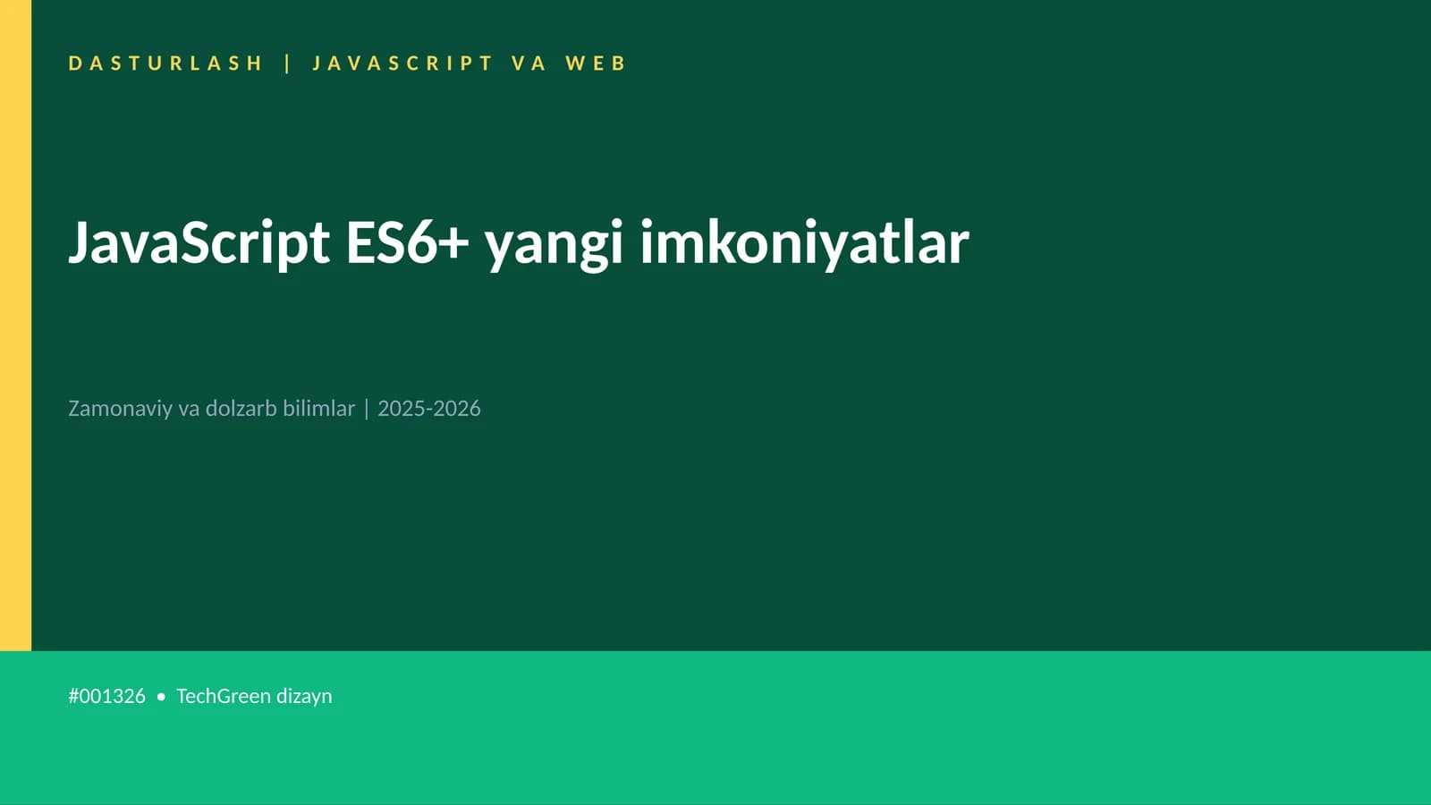 JavaScript ES6+ yangi imkoniyatlar