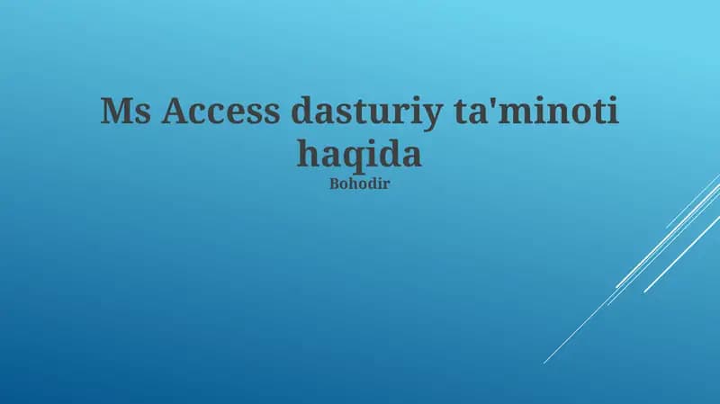 Ms Access dasturiy ta'minoti haqida