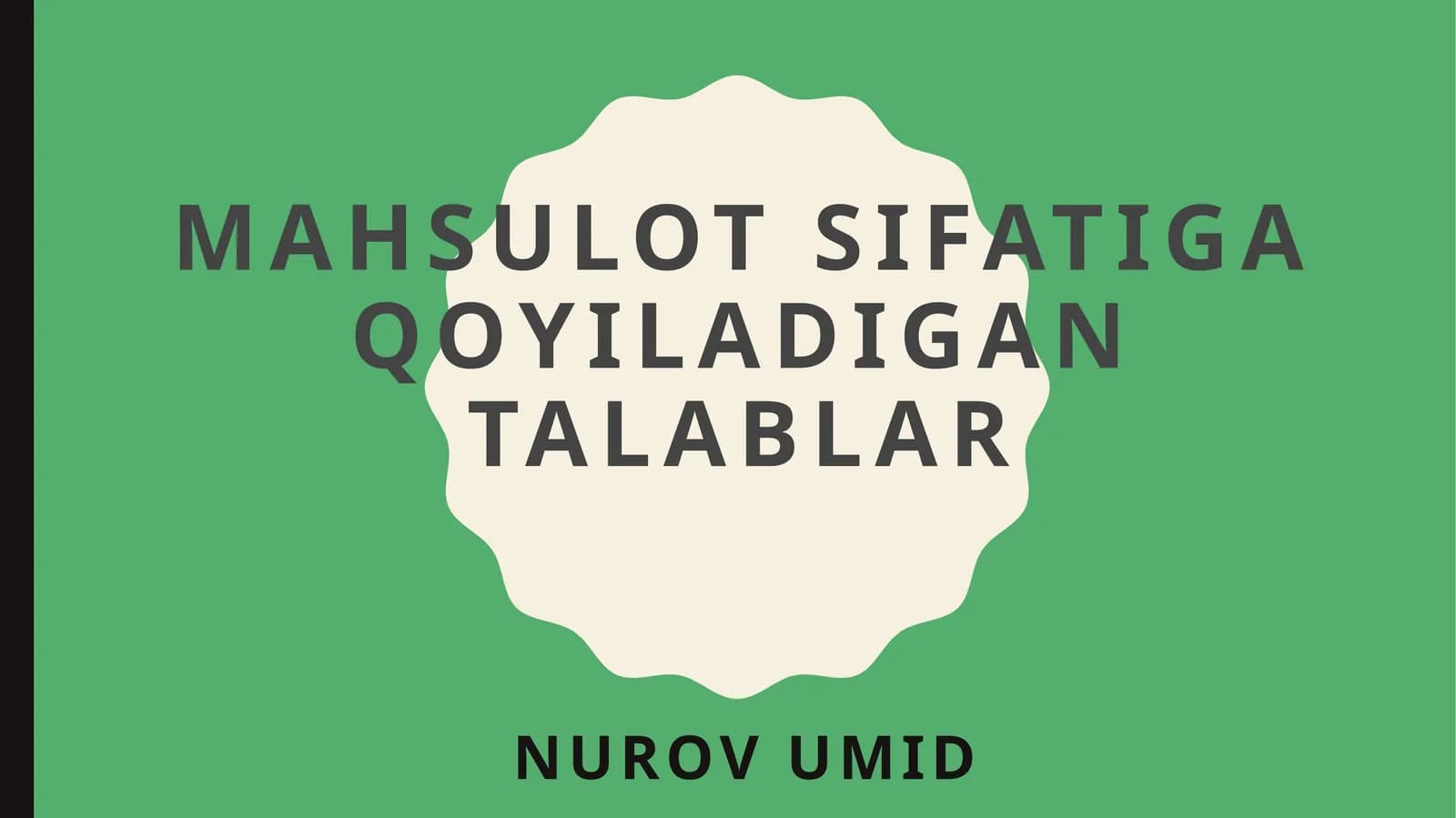 Mahsulotsifatiga qo'yiladigan talablar