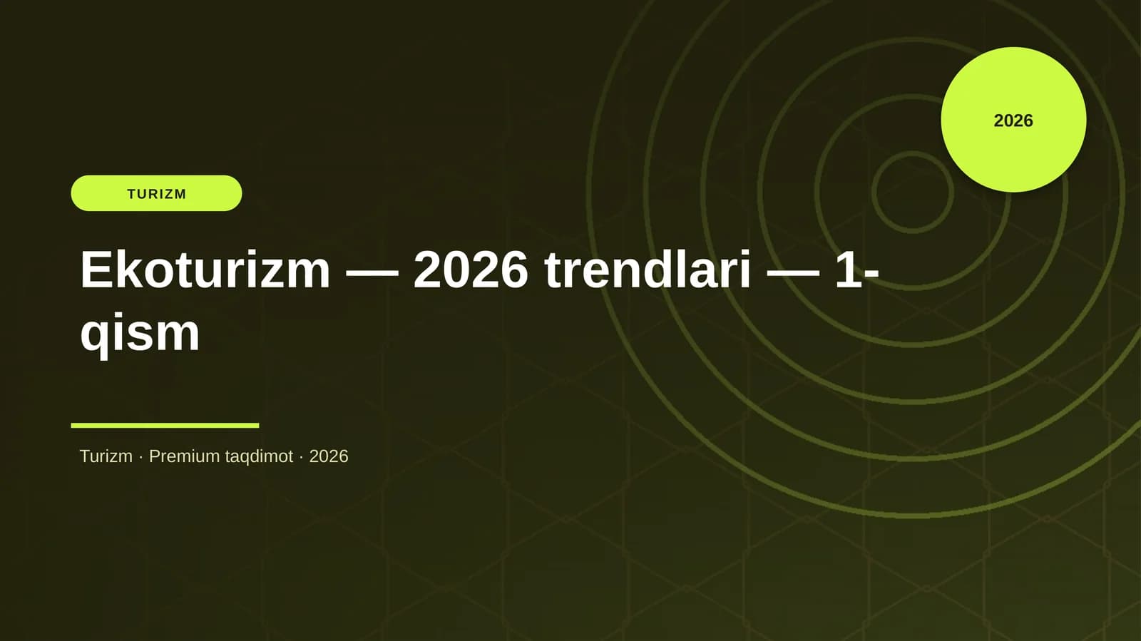 Ekoturizm — 2026 trendlari — 1-qism