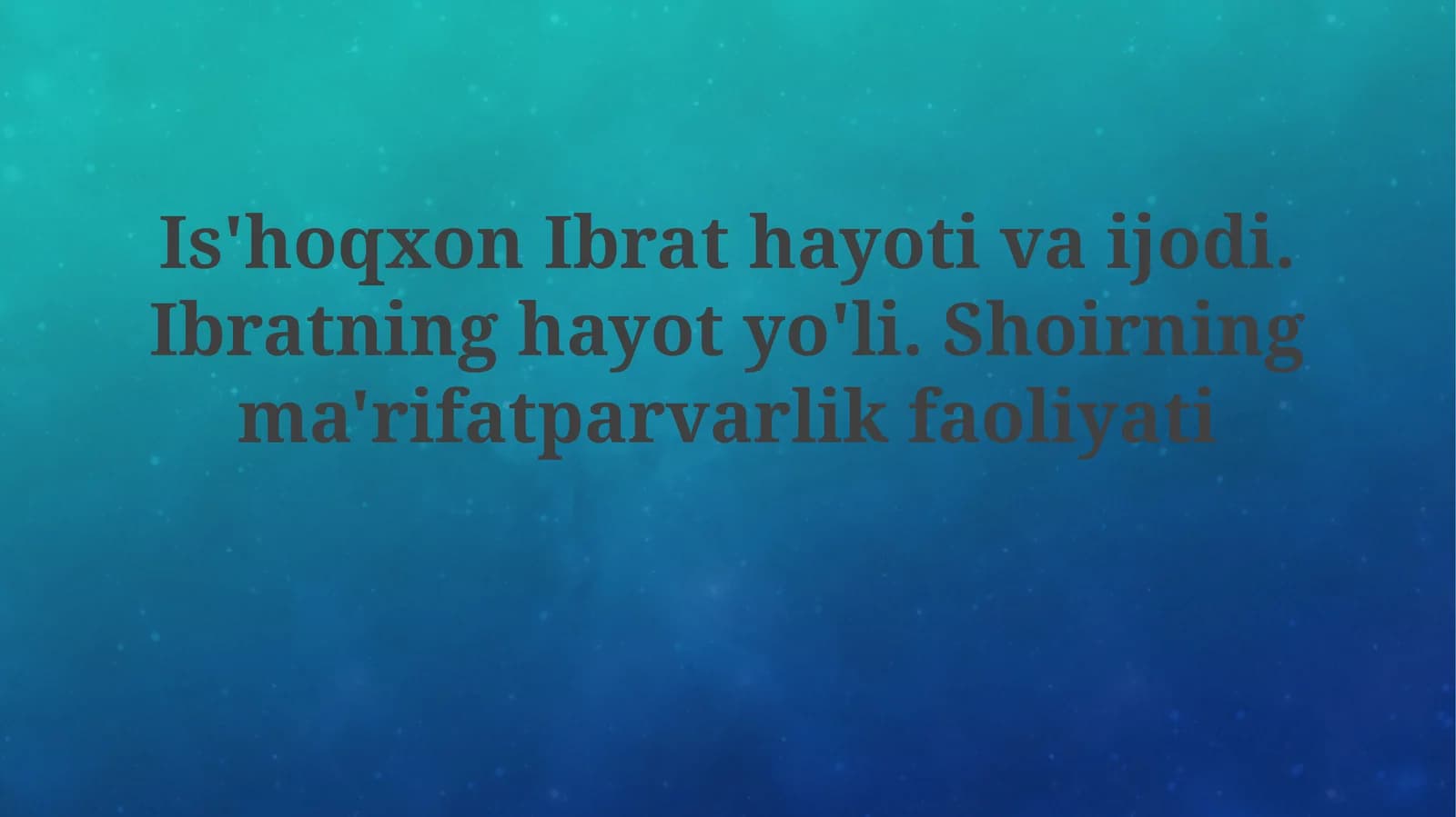Ibratning Ta'limi va Tarbiyasi