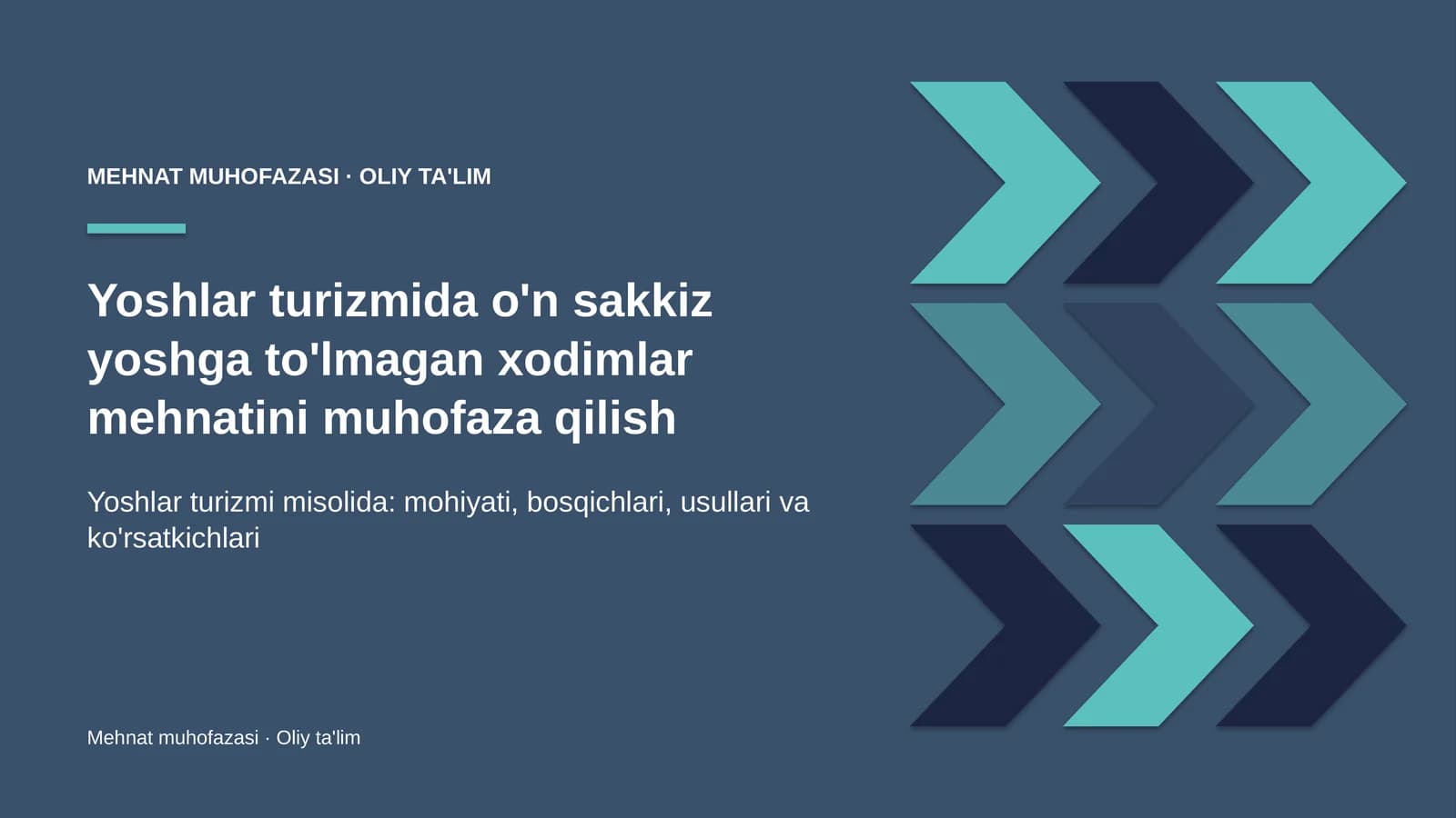 Yoshlar turizmida o'n sakkiz yoshga to'lmagan xodimlar mehnatini muhofaza qilish