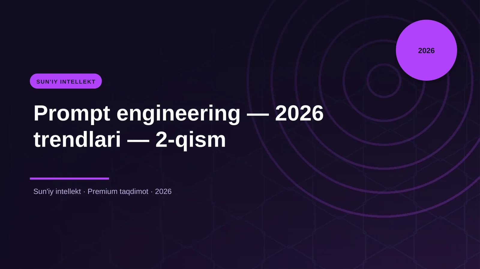 Prompt engineering — 2026 trendlari — 2-qism