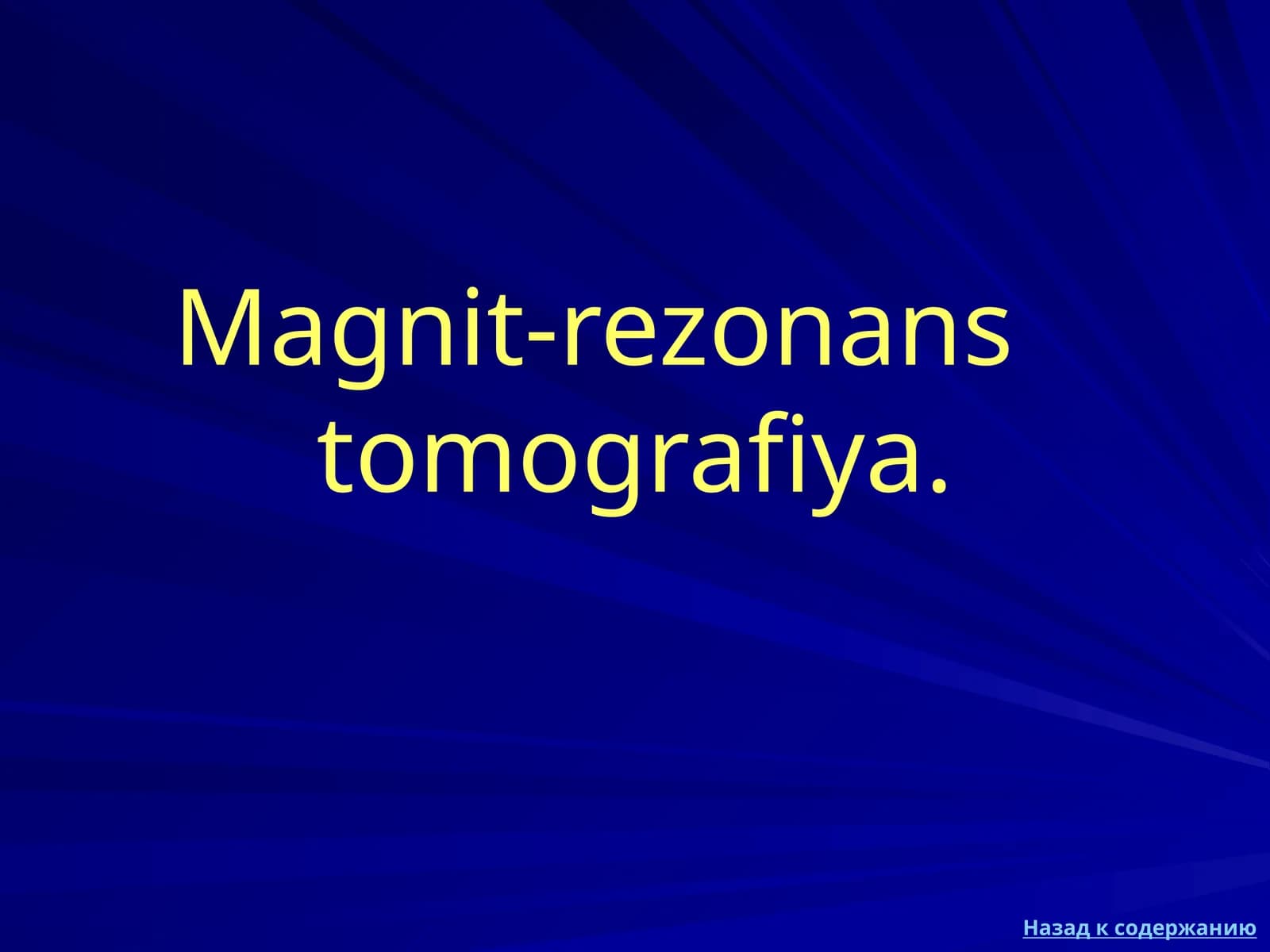 Magnit-rezonans tomografiya