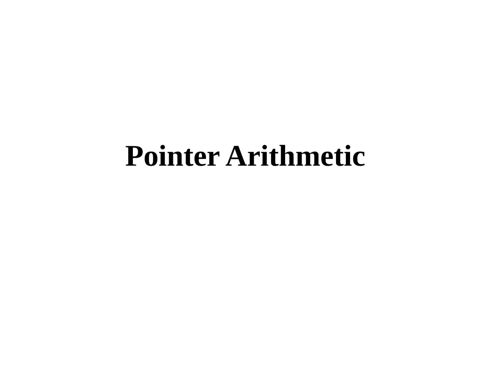 Pointer Arithmetic