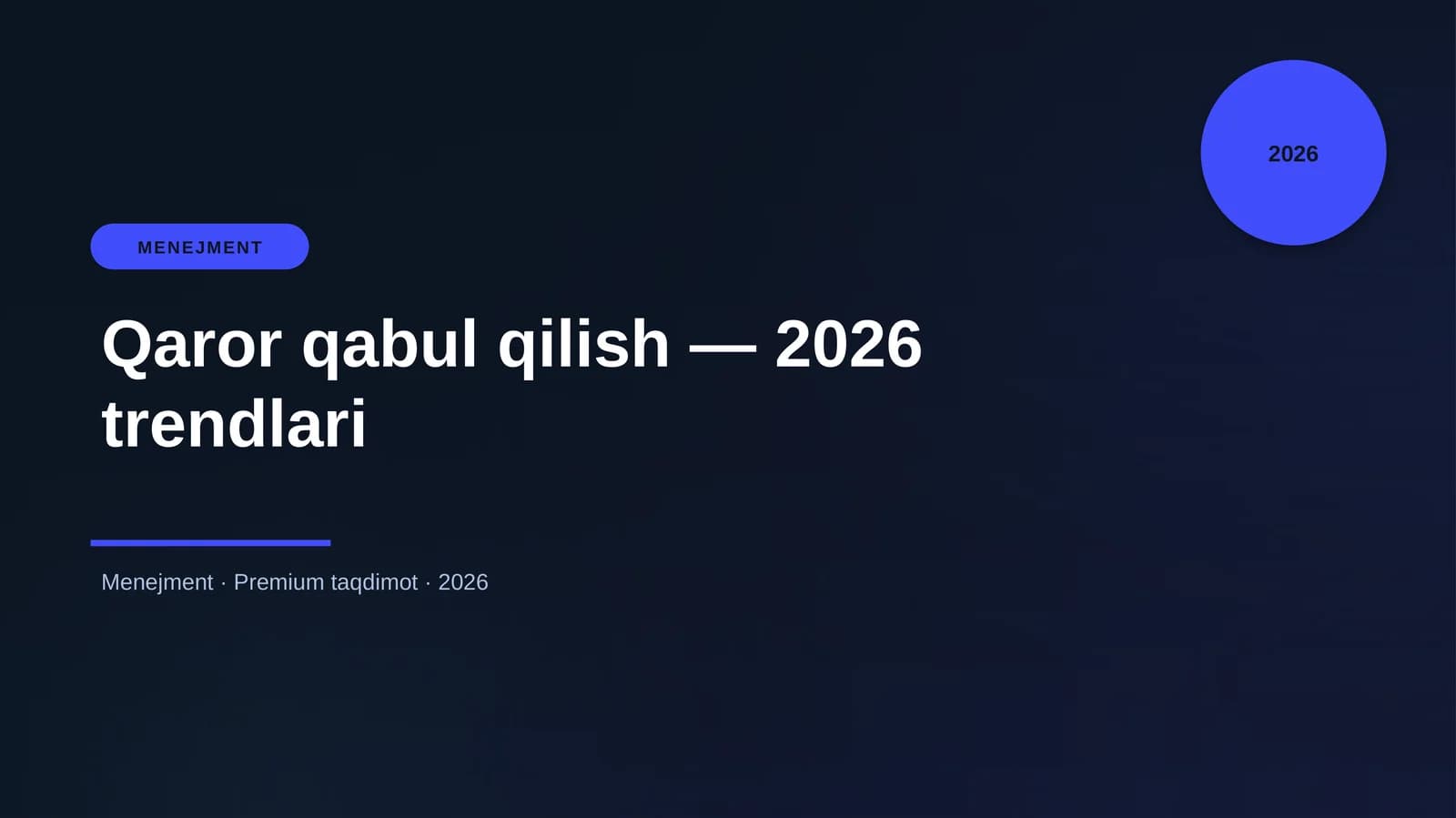 Mavzu: Qaror qabul qilish — 2026 trendlari