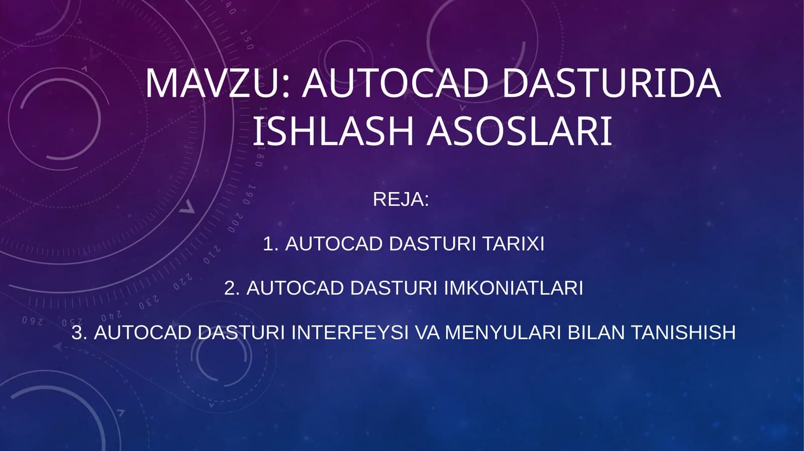AUTOCAD DASTURIDA ISHLASH ASOSLARI