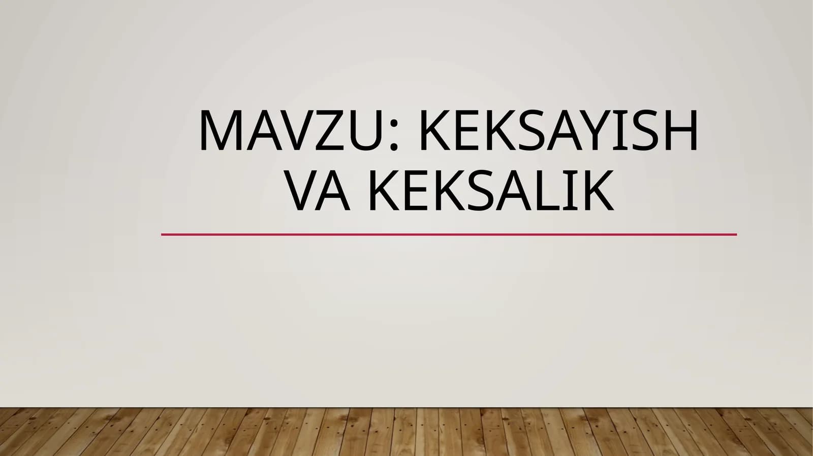 KEKSAYISH VA KEKSALIK