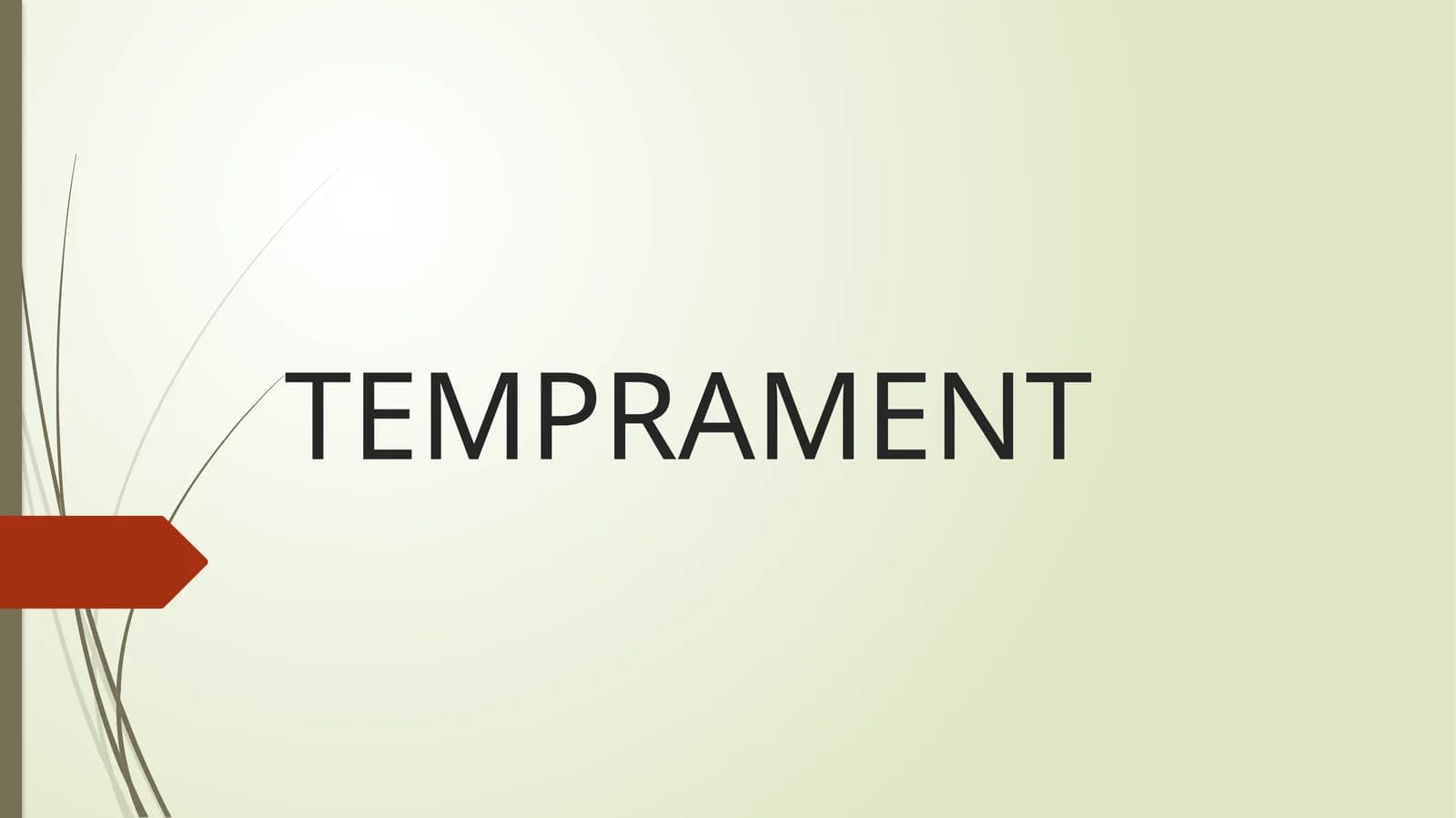 TEMPERAMENT