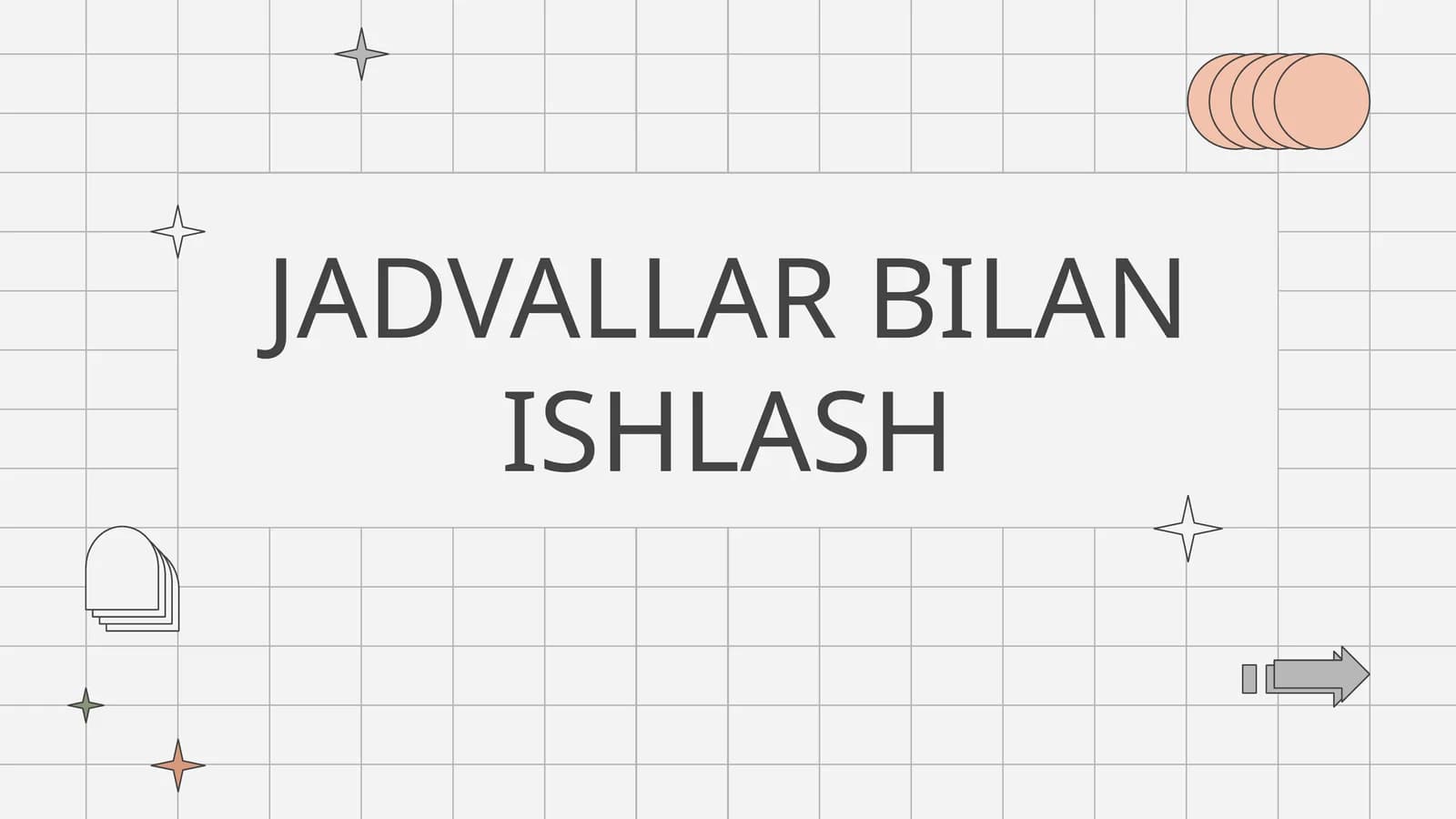 JADVALLAR BILAN ISHLASH