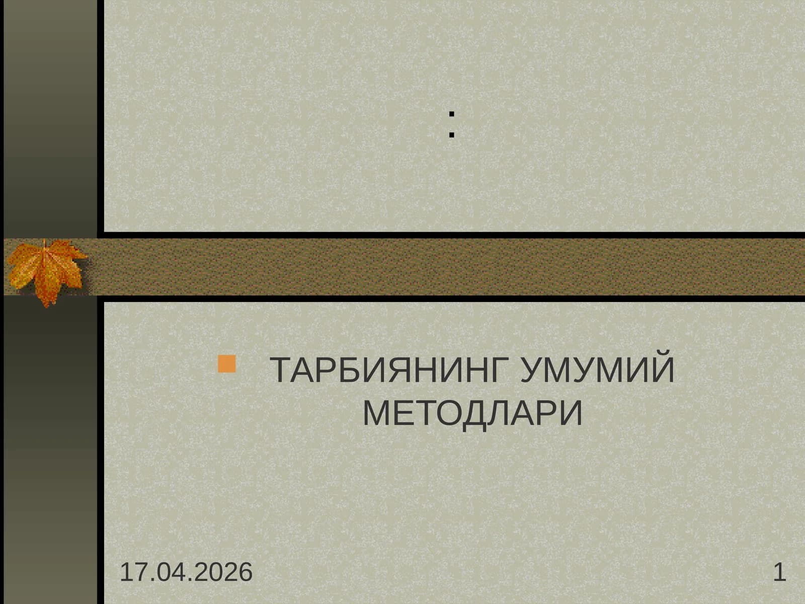 Тарбиянинг умумий методлари