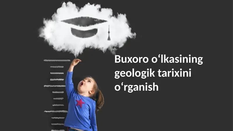 Buxoro oʻlkasining geologik tarixini oʻrganish