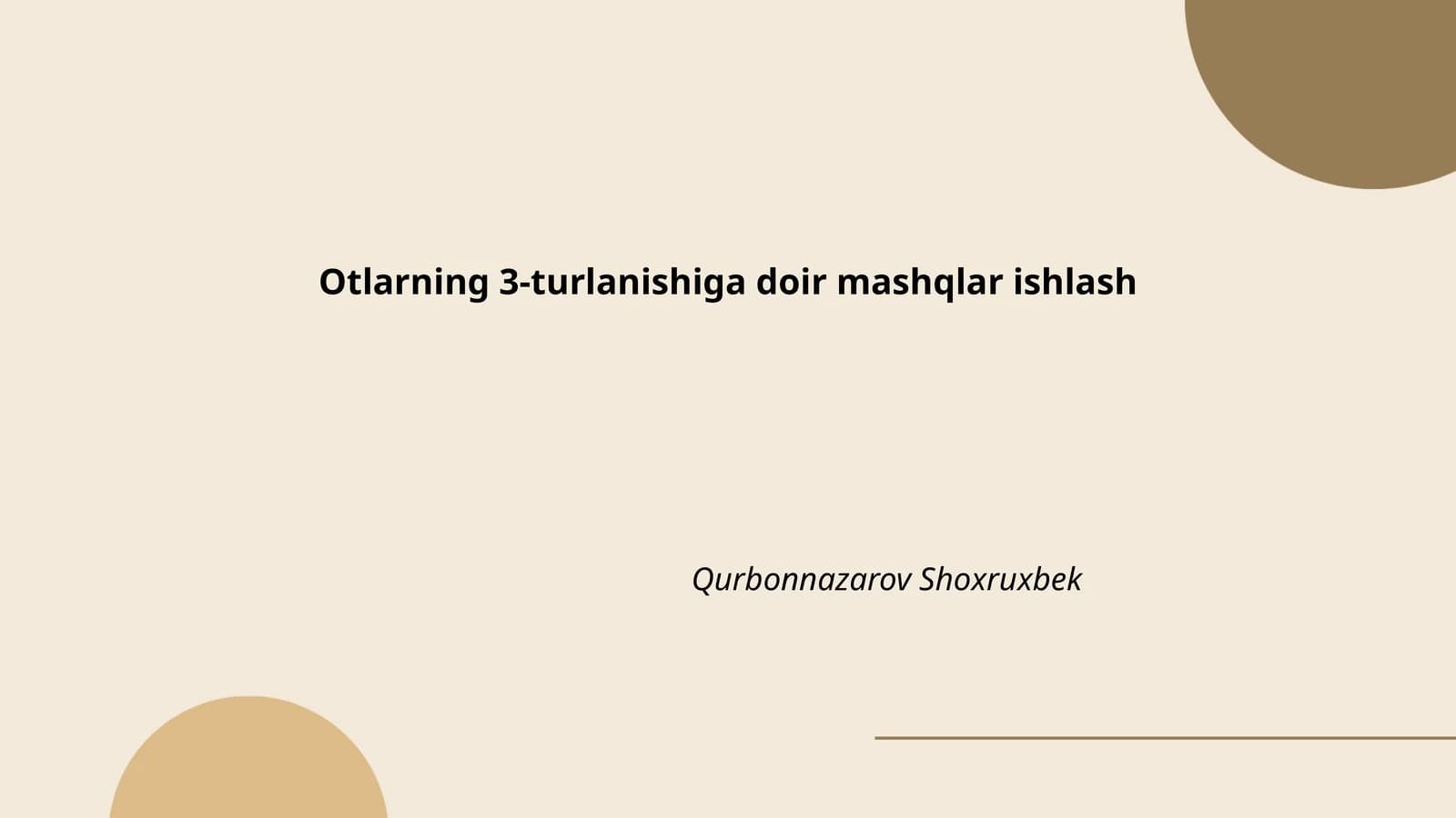 Otlarning 3-turlanishiga doir mashqlar ishlash