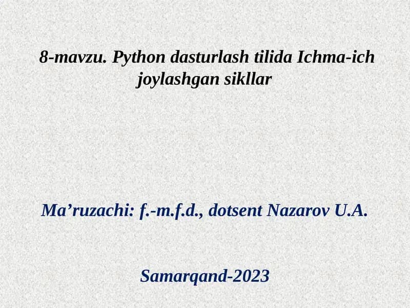 Pythondasturlashtilida Ichma-ichjoylashgan sikllar