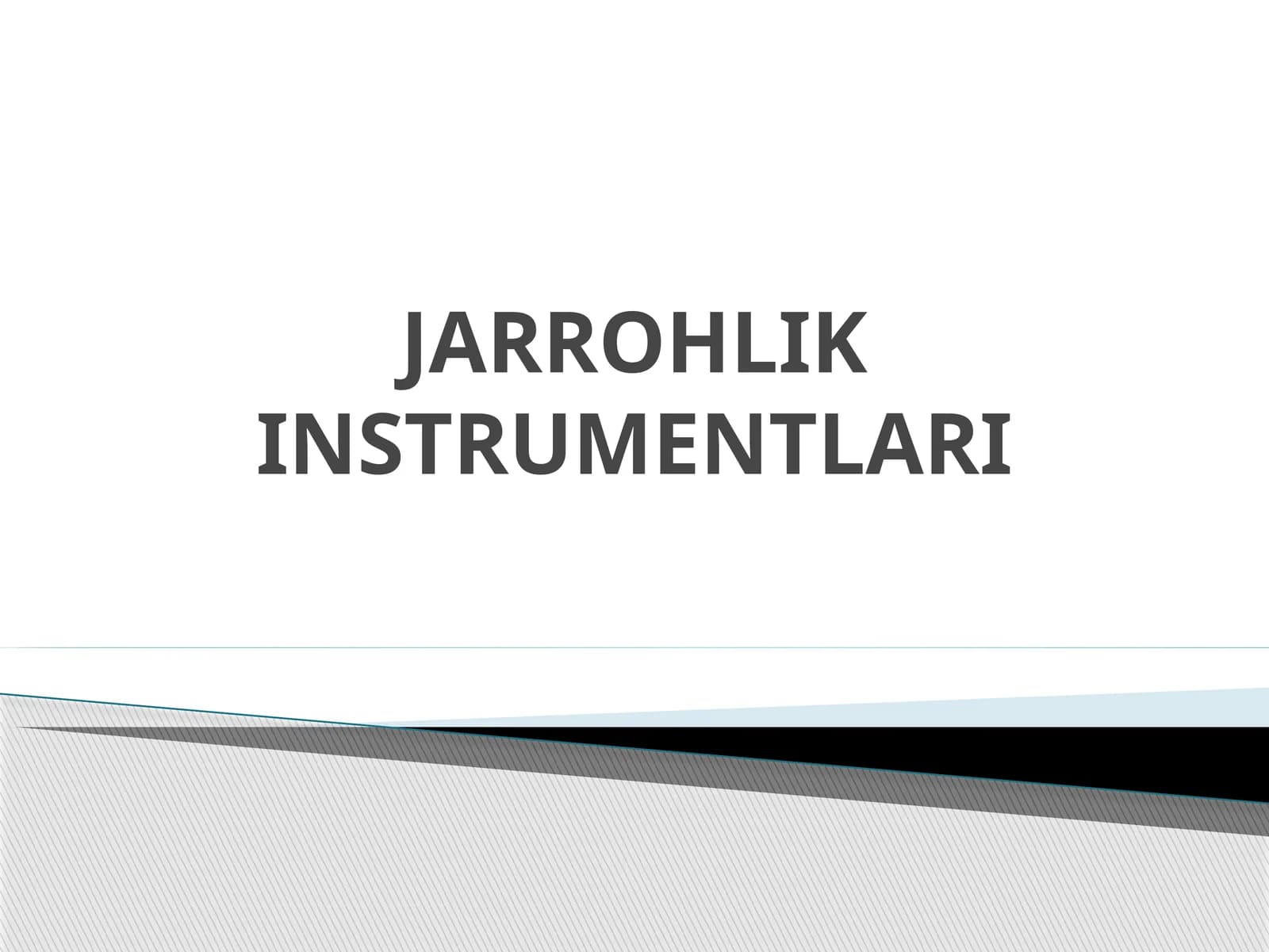 JARROHLIK INSTRUMENTLARI