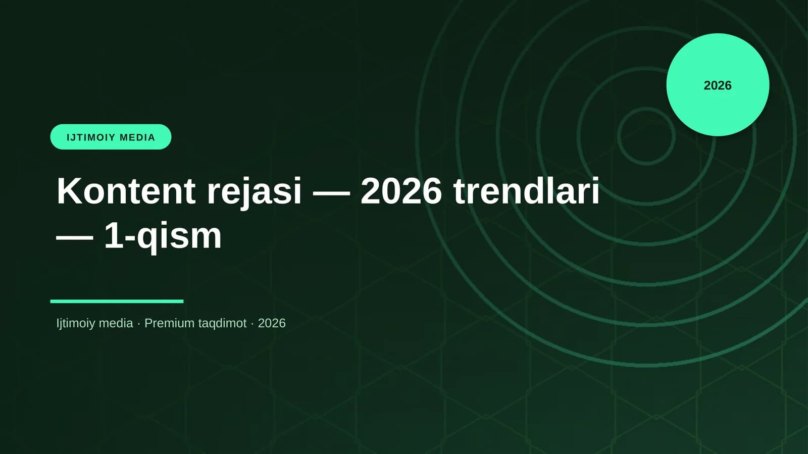 Kontent rejasi — 2026 trendlari — 1-qism