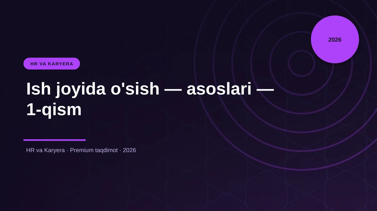 Ish joyida o'sish — asoslari — 1-qism