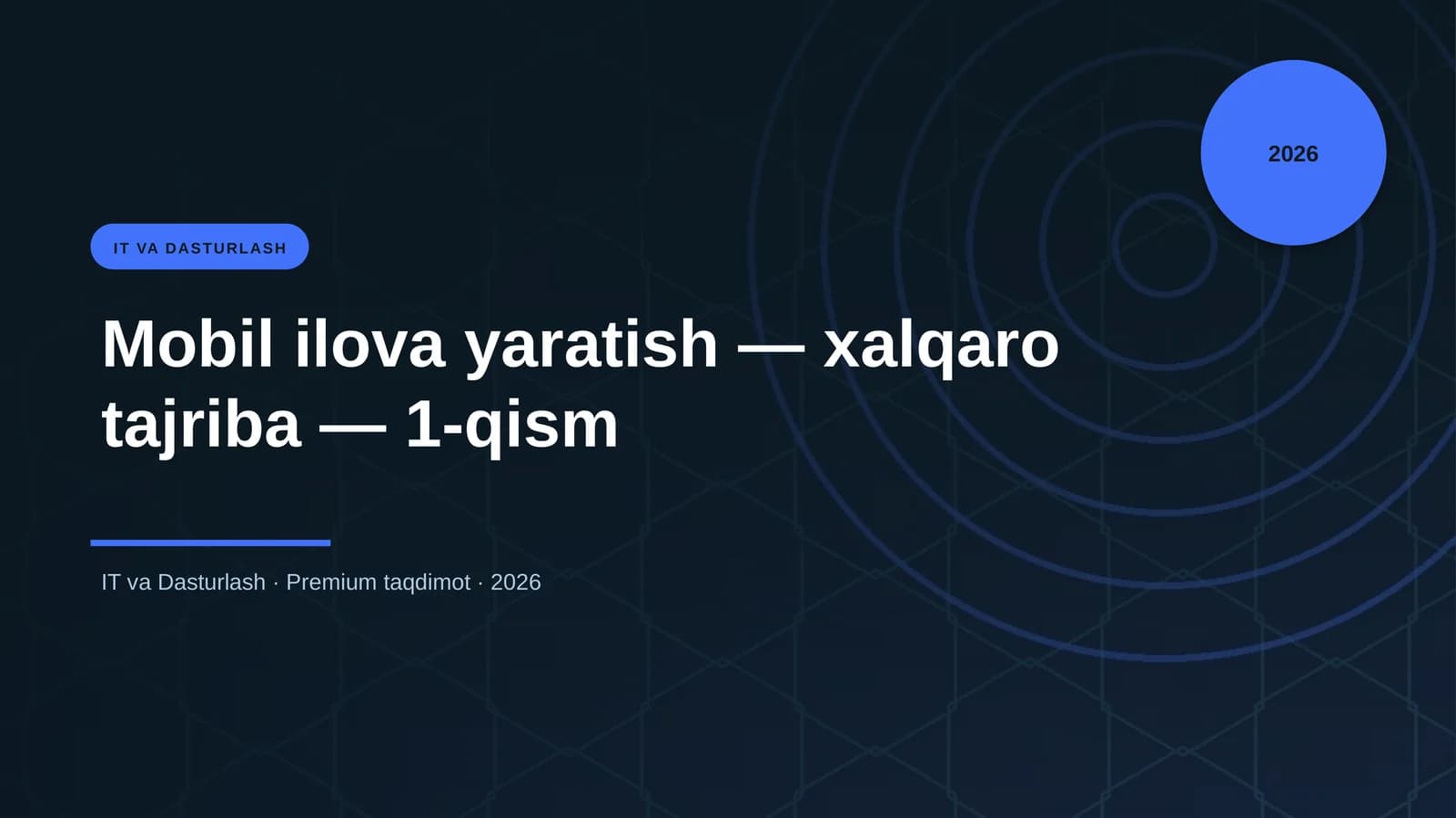 Mobil ilova yaratish — xalqaro tajriba — 1-qism