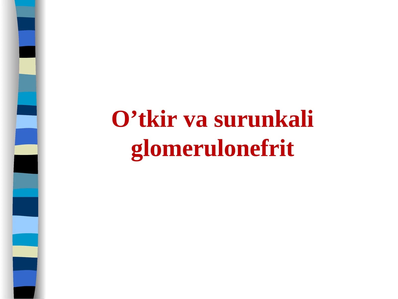 O’tkir va surunkali glomerulonefrit