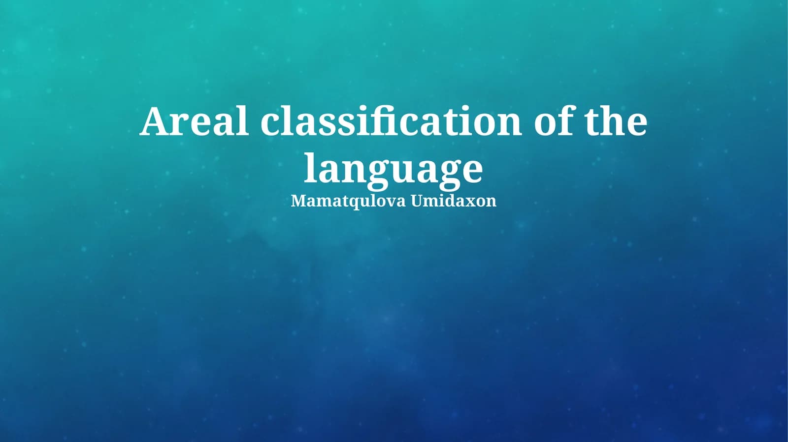Areal classification of the language