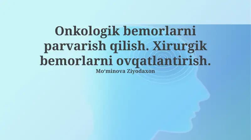 Onkologik bemorlarni parvarish qilish. Xirurgik bemorlarni ovqatlantirish