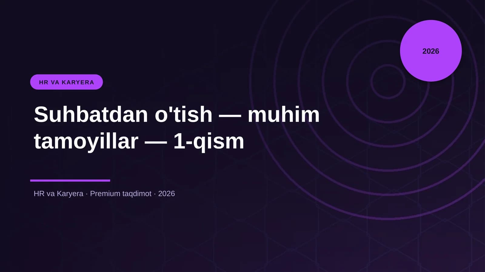 Suhbatdan o'tish — muhim tamoyillar — 1-qism