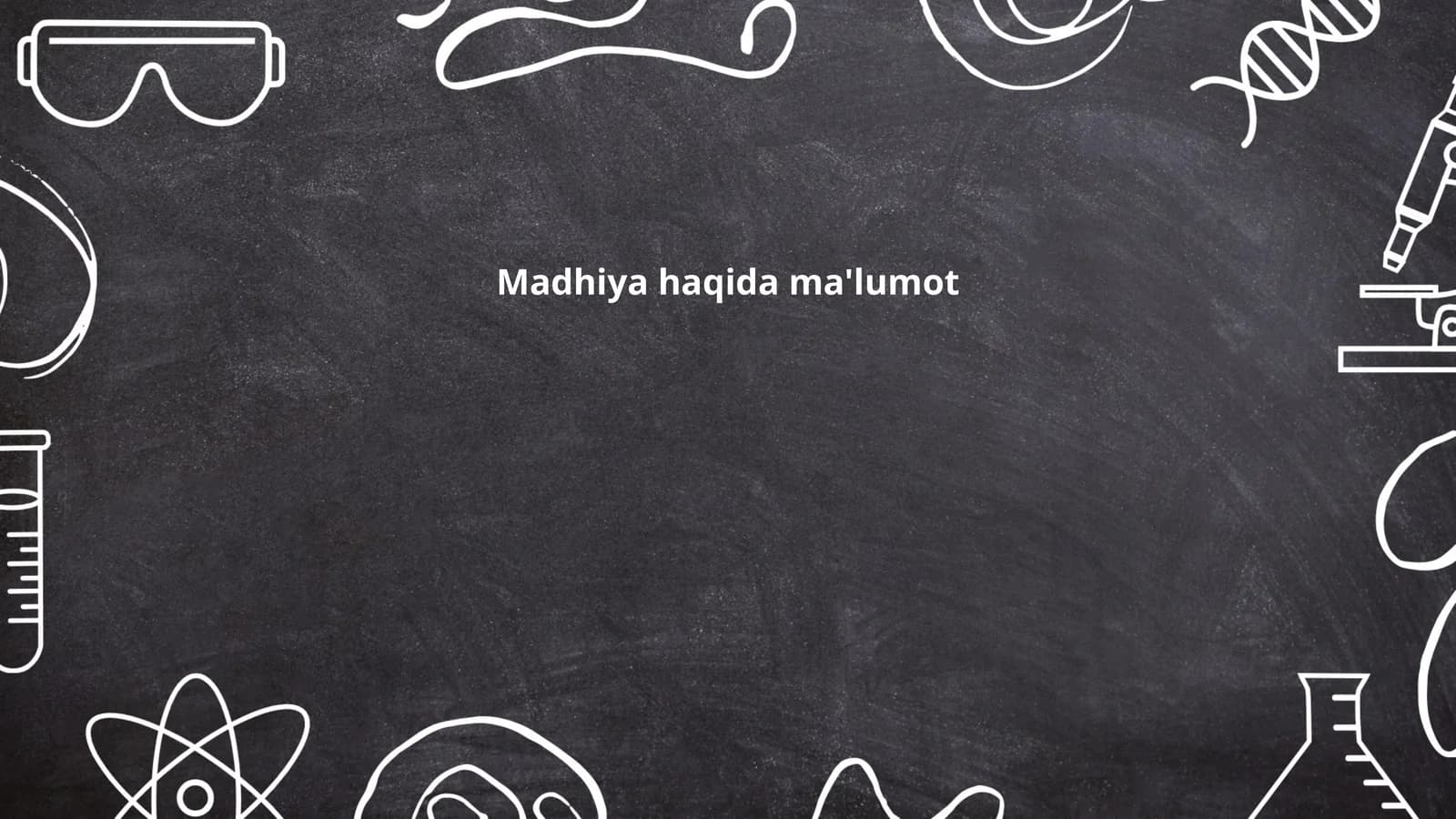 Madhiya haqida ma'lumot