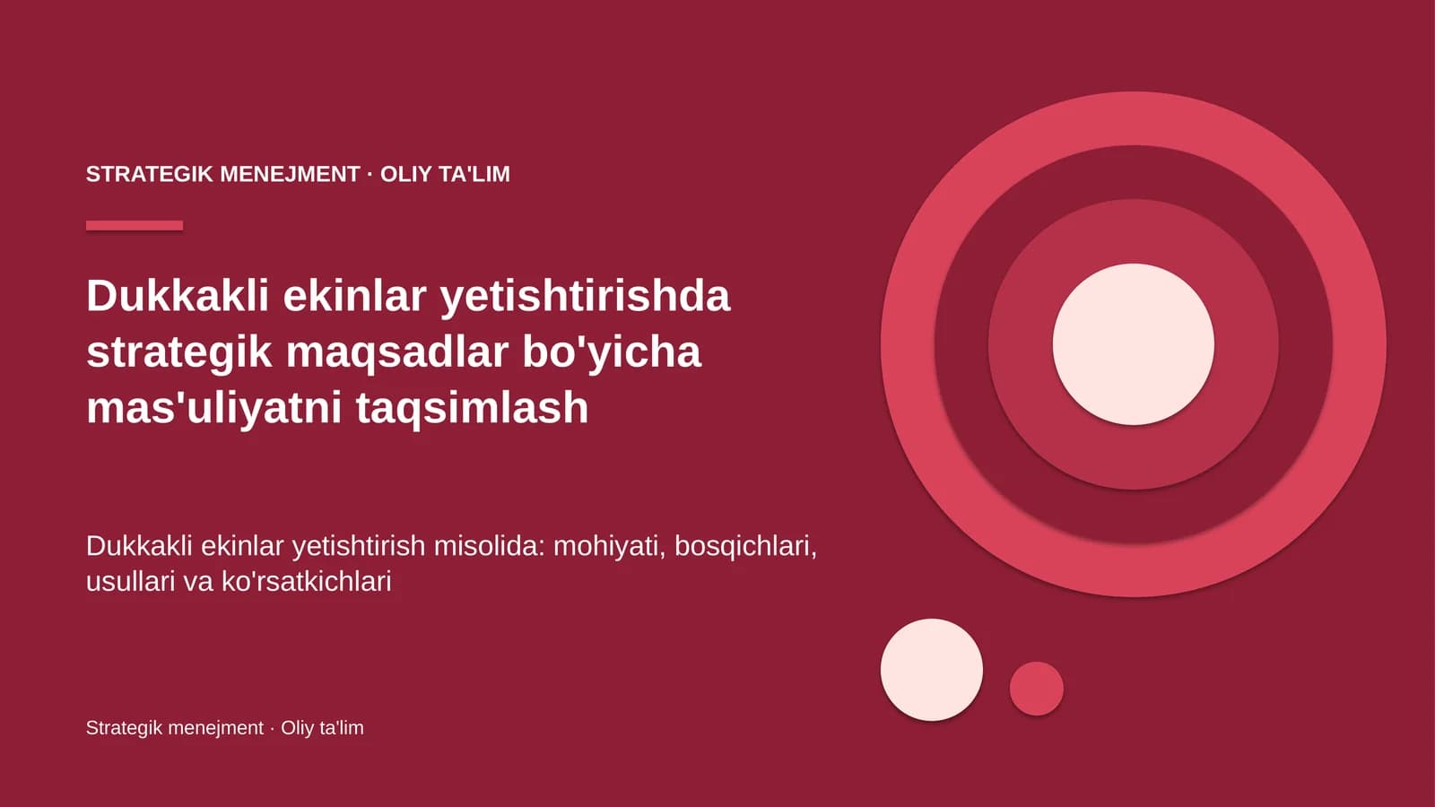 Dukkakli ekinlar yetishtirishda strategik maqsadlar bo'yicha mas'uliyatni taqsimlash