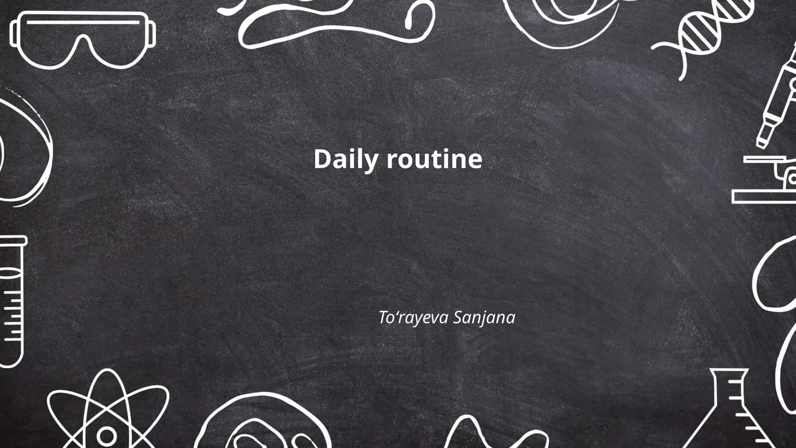 Daily routine