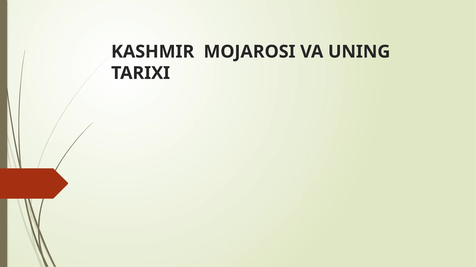 KASHMIR MOJAROSI VA UNING TARIXI