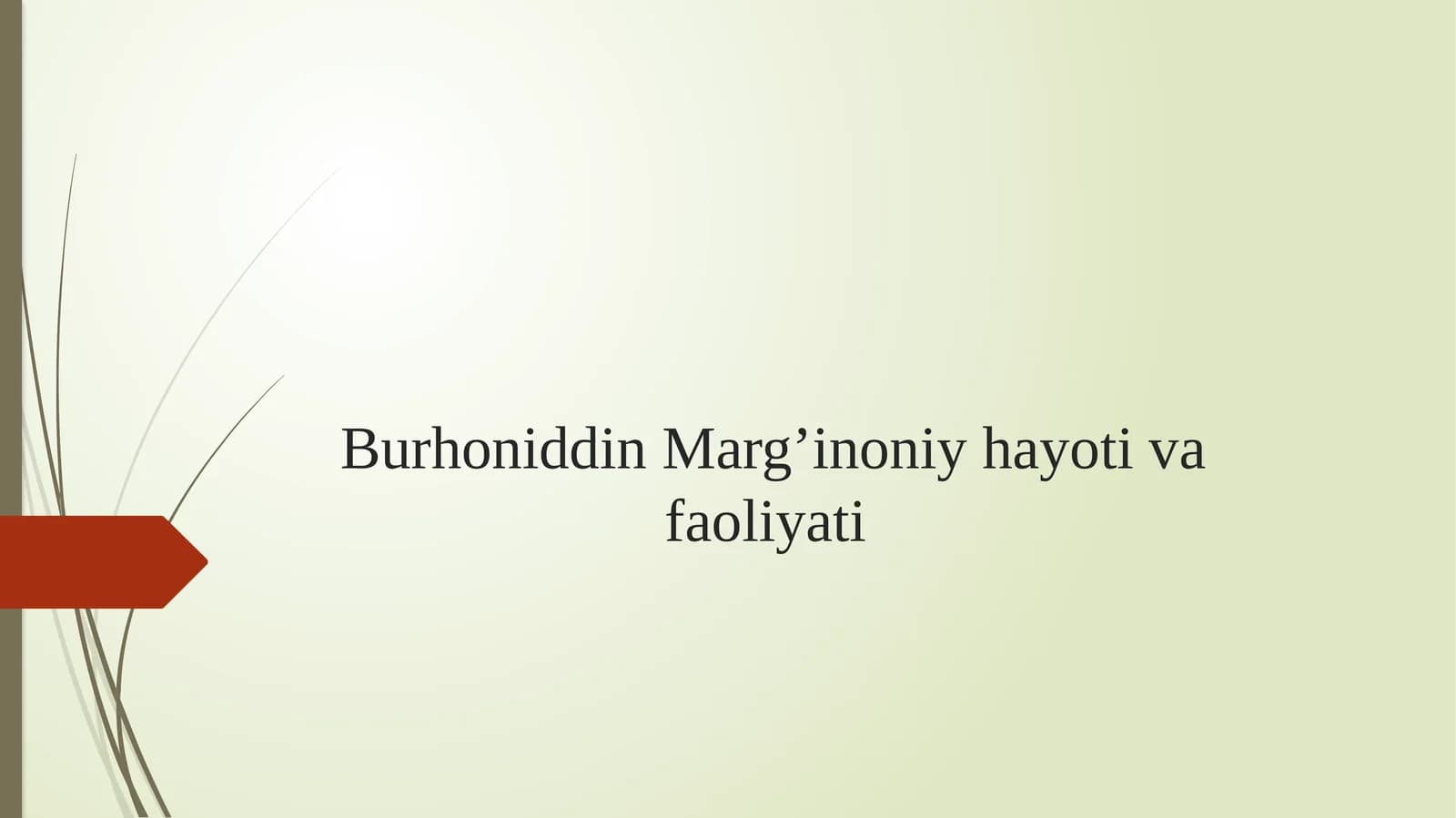 Burhoniddin Marg’inoniy hayoti va faoliyati