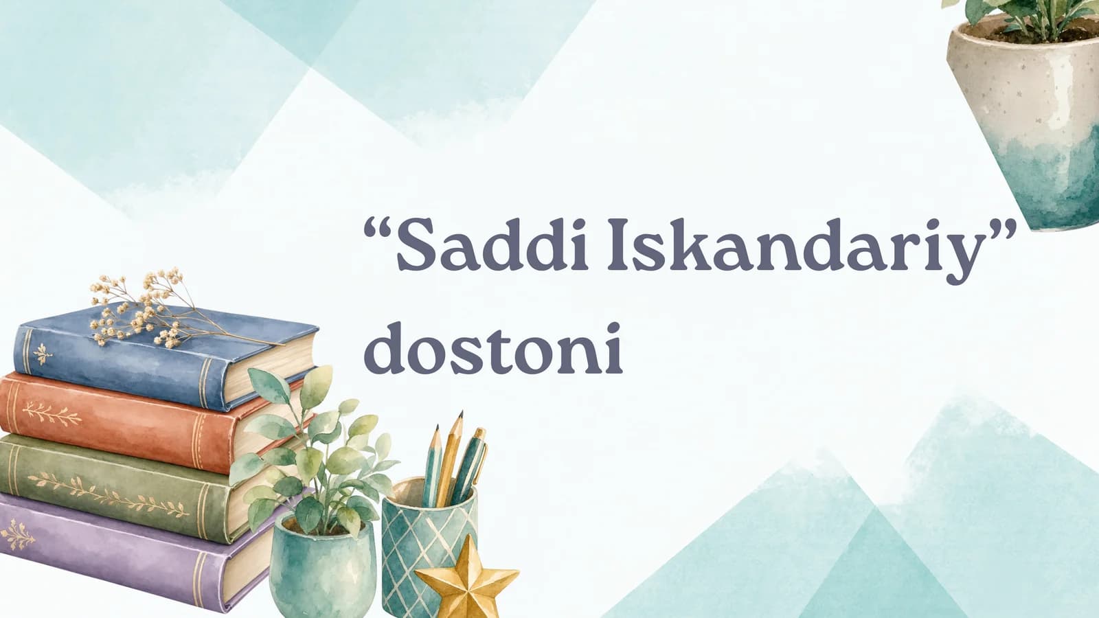 "Saddi Iskandariy"dostoni