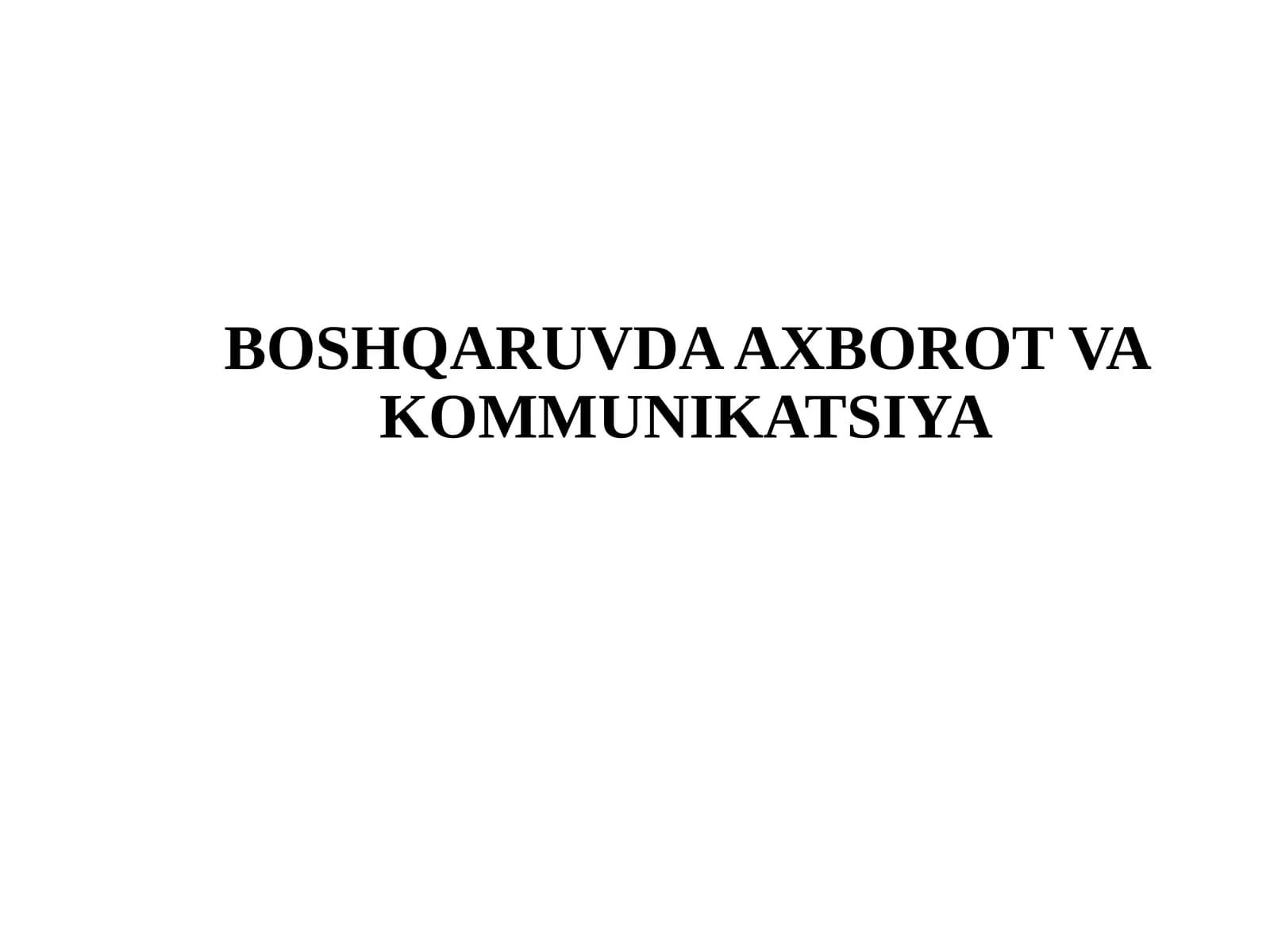 BOSHQARUVDA AXBOROT VA KOMMUNIKATSIYA