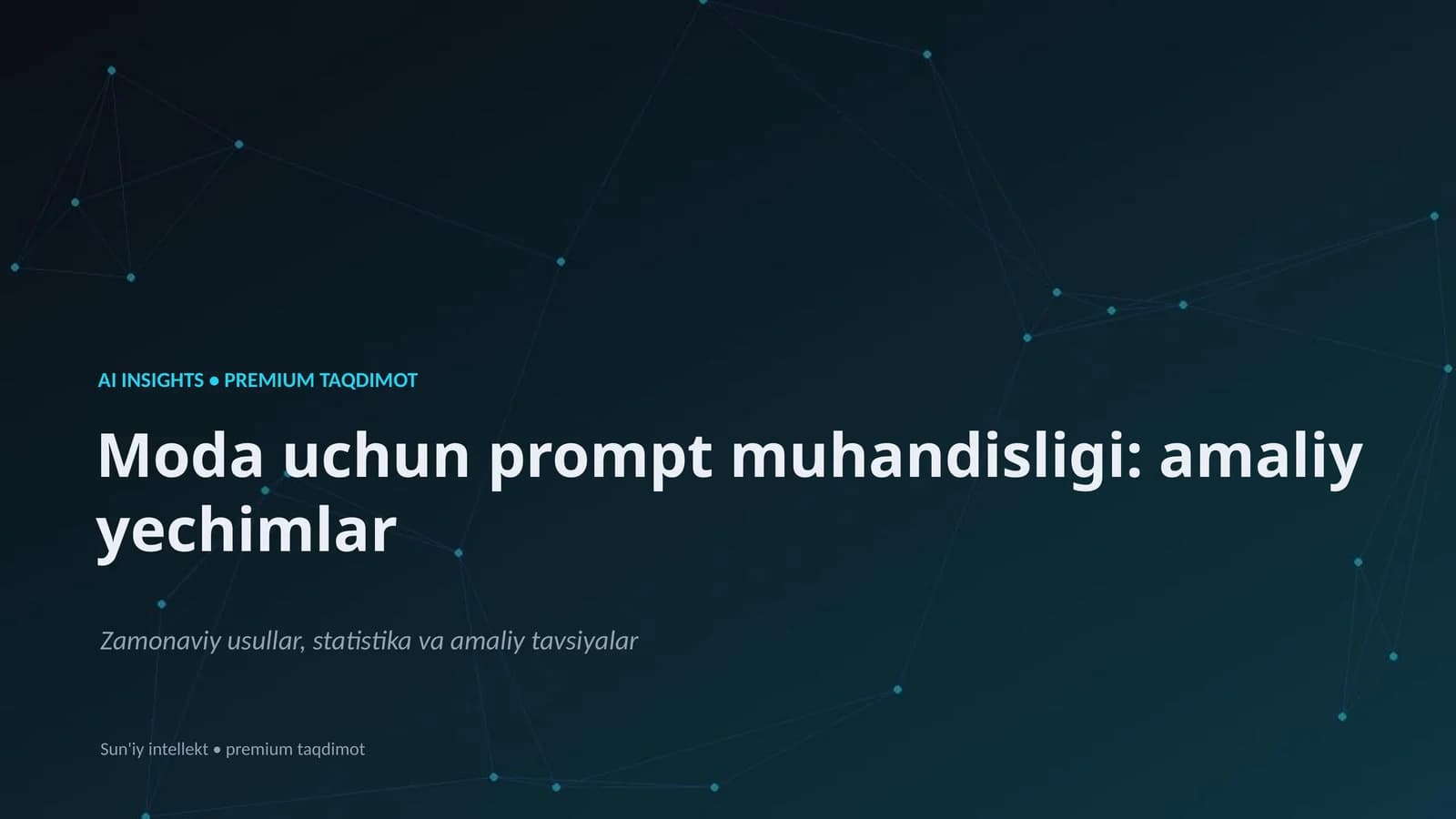 AI INSIGHTS • PREMIUM TAQDIMOT