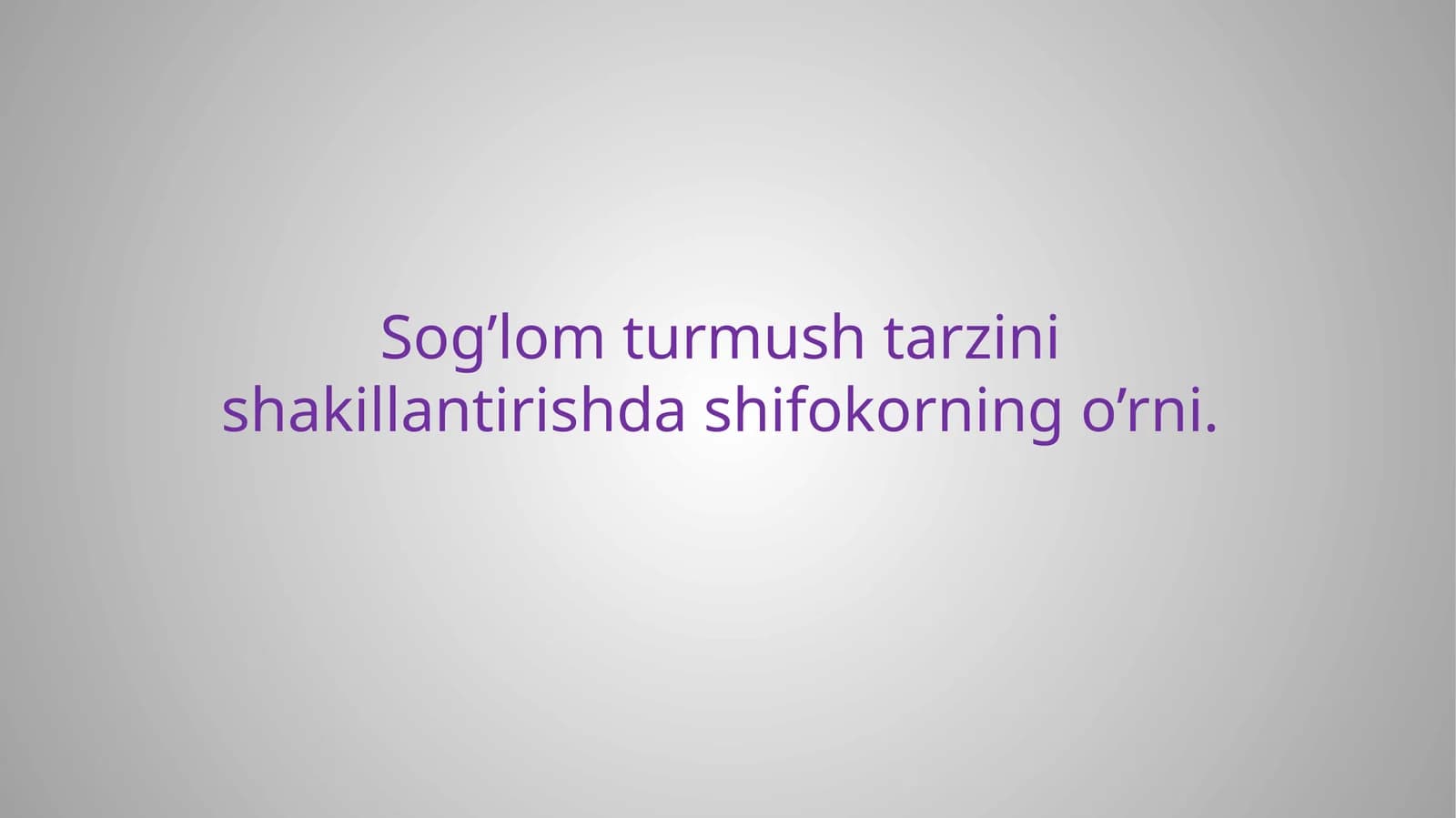Sog’lom turmushtarzini shakllantirish dastifi