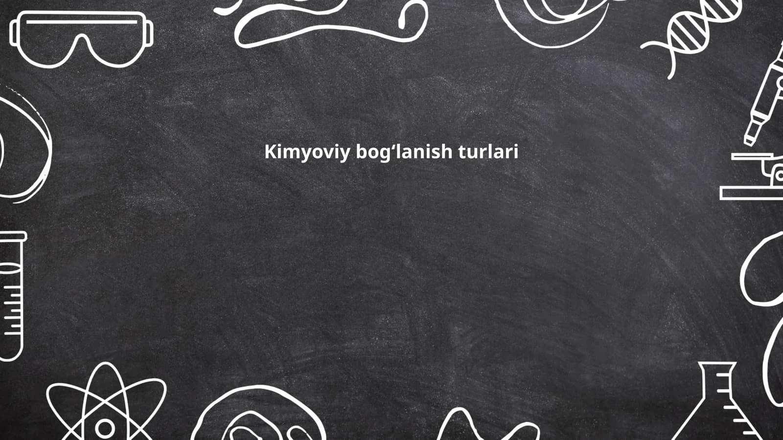 Kimyoviy bogʻlanish turlari