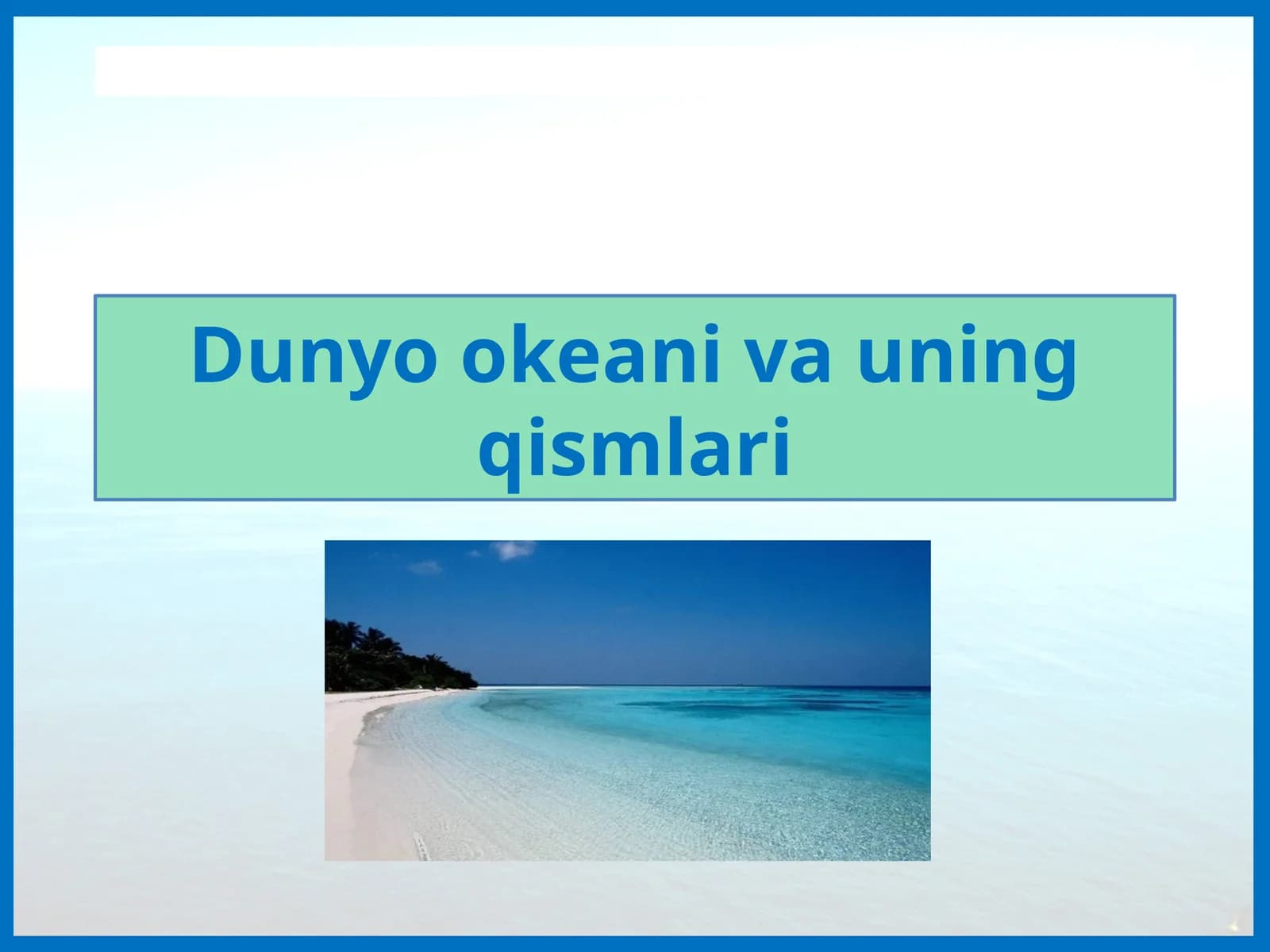 Dunyo okeani va uning qismlari