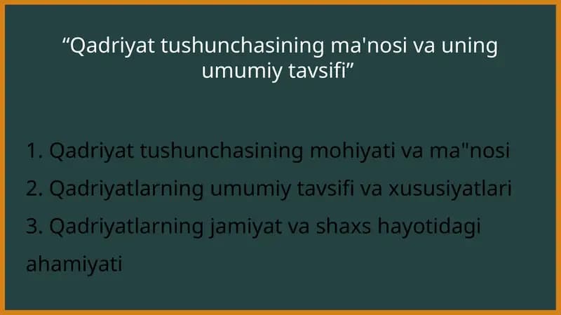 Qadriyat tushunchasining ma'nosi va uning umumiy tavsifi