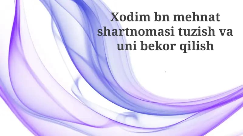 Ish Shartnomasi tuzish va uni bekor qilish