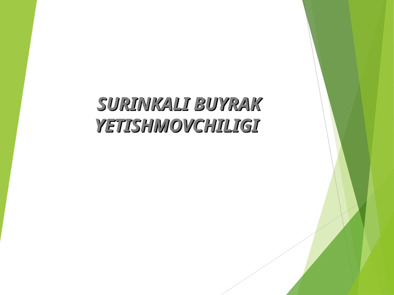 SURINKALI BUYRAK YETISHMOVCHILIGI