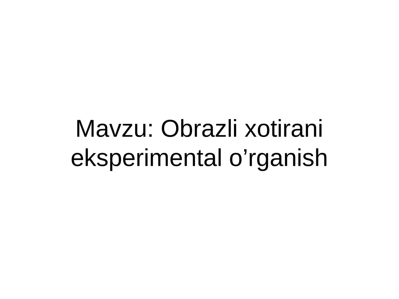 Obrazli xotirani eksperimental o’rganish