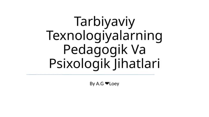 Tarbiyaviy Texnologiyalarning Pedagogik Va Psixologik Jihatlari