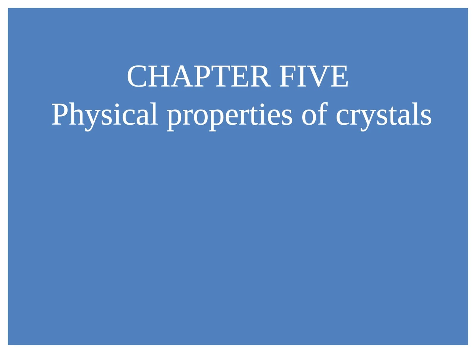 CHAPTER FIVEPhysical properties of crystals