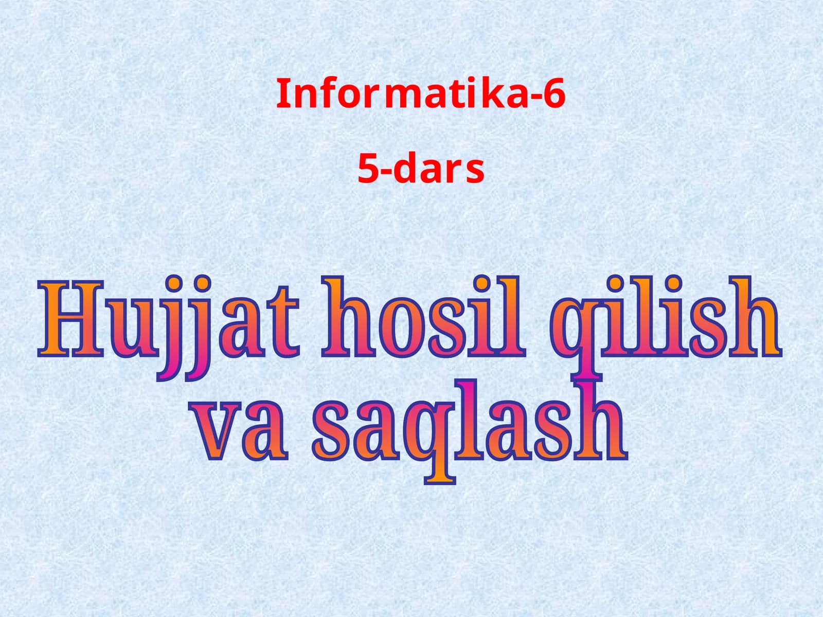 Informatika-6 5-dars