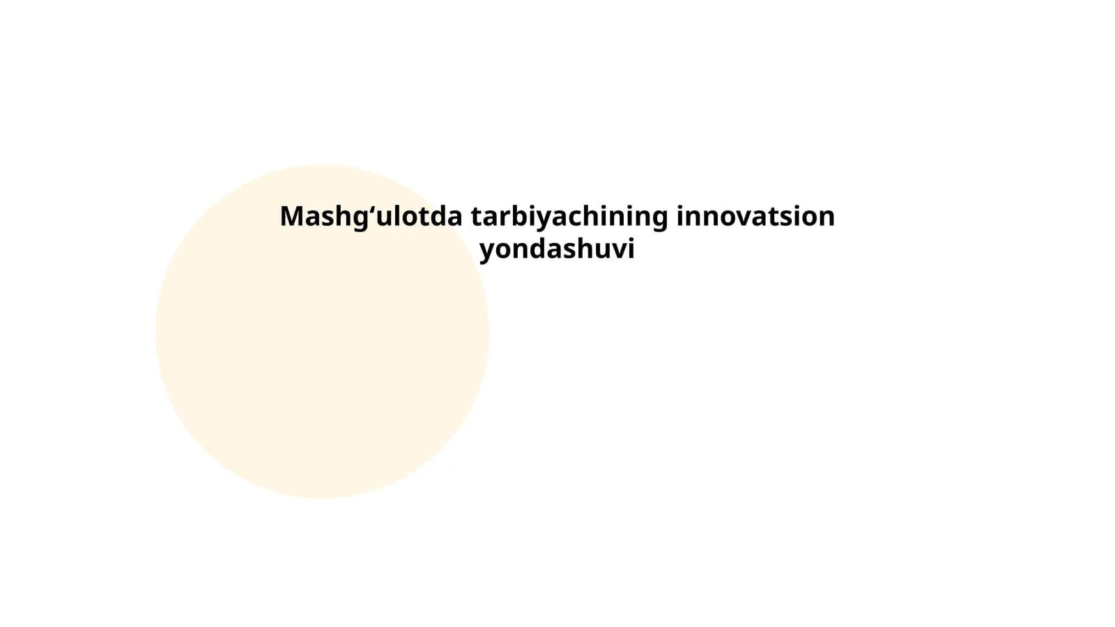 Mashgʻulotda tarbiyachining innovatsion yondashuvi