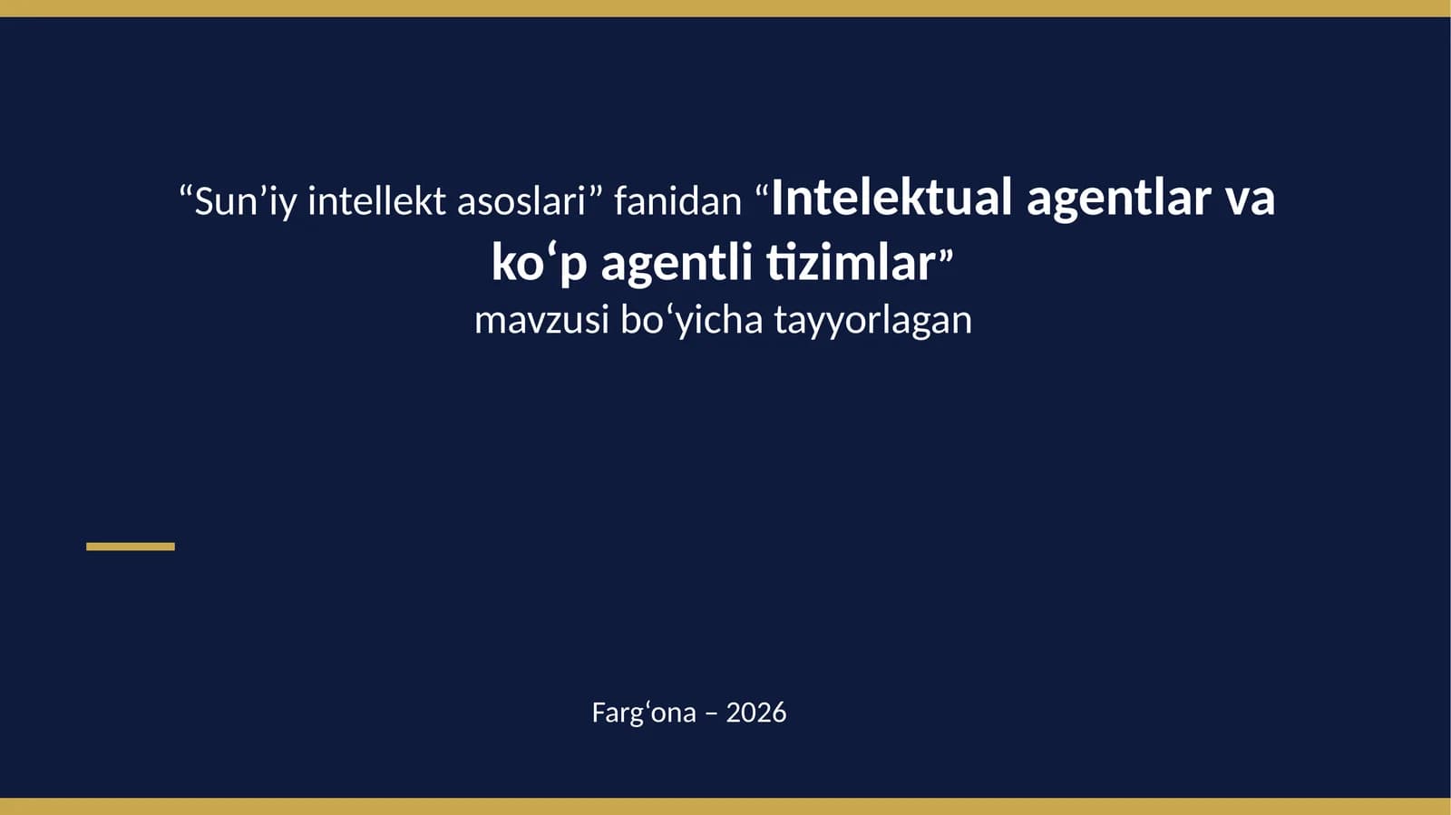 Intelektual agentlar va ko‘p agentli tizimlar
