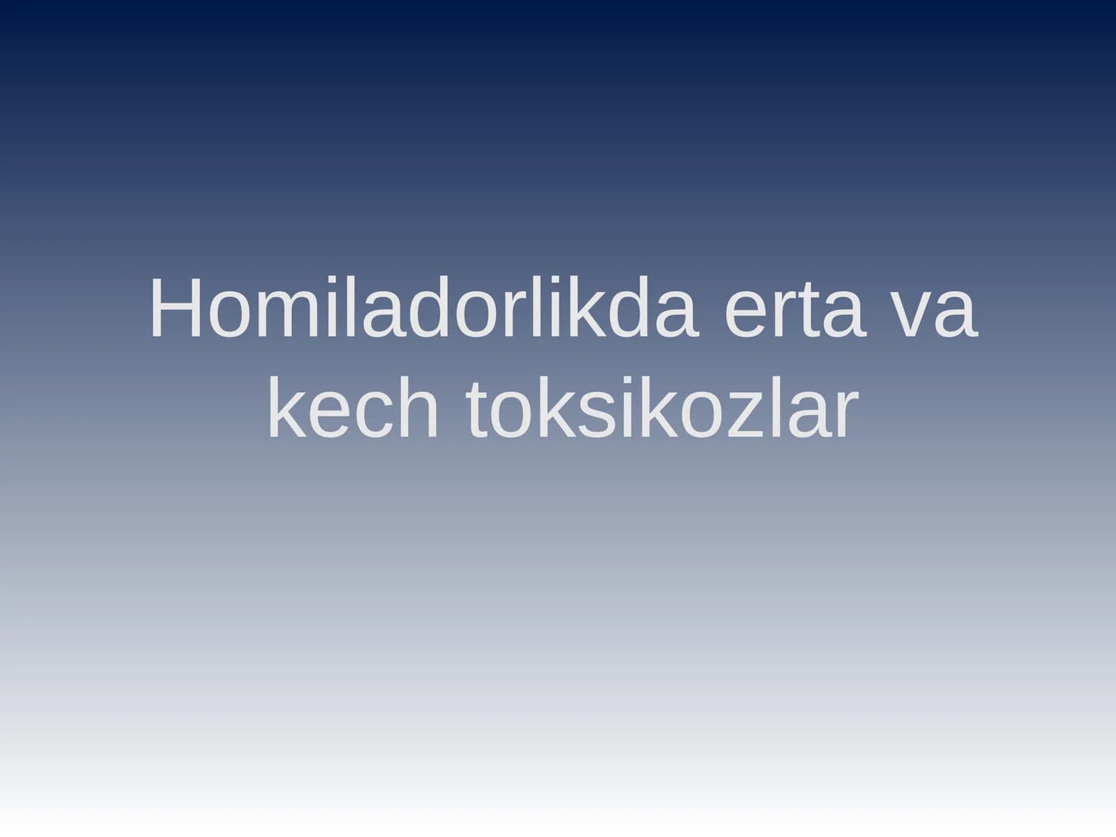 Toksikozlar(гестозлар)